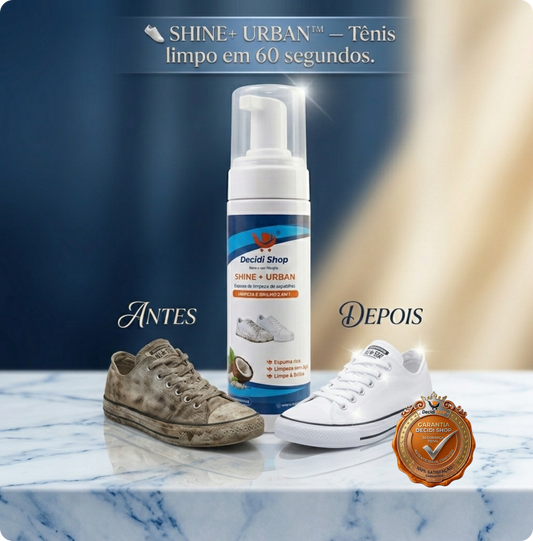 👟 SHINE+ URBAN™ — Tênis limpo em 60 segundos.